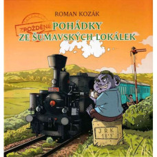 Zpožděné pohádky ze šumavských lokálek, Roman Kozák, Stifterův pošumavský železniční spolek