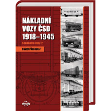 Nákladní vozy ČSD 1918 - 1945, soukromé vozy, 2. díl, Radek Šindelář, Corona Nákladní vozy ČSD 1918 - 1945, soukromé vozy, 2. díl, Radek Šindelář, Corona