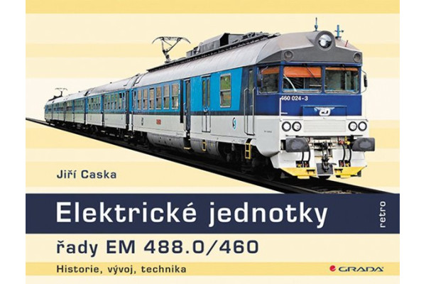Elektrické jednotky řady EM 488.0/460, Jiří Caska, Grada