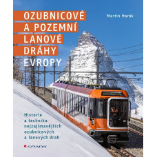 Ozubnicové a pozemní lanové dráhy Evropy, Harák Martin, Grada