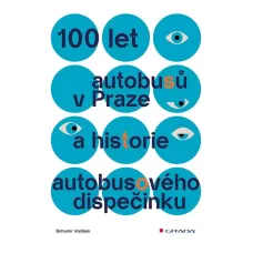 100 let autobusů v Praze a historie autobusového dispečinku, Bohumír Vojtíšek, Grada