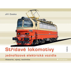 Střídavé lokomotivy – jednofázová elektrická vozidla, Jiří Caska, Grada