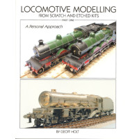 Locomotive Construction From Scratch and Etched Kits - Part One, Geoff Holt, Wild Swan