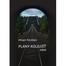 Plány kolejišť – Mini, Milan Ferdián, FER Mini
