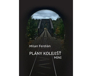 Plány kolejišť – Mini, Milan Ferdián, FER Mini