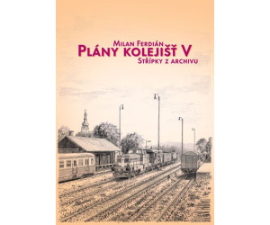 Plány kolejišť V – Střípky z archivu, Milan Ferdián, FER 05