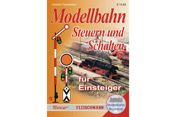 Modellbahn-Handbuch: Steuern und Schalten für Einsteiger, Roco 81389