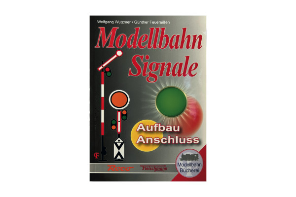 Modellbahn-Handbuch: Signale – Aufbau & Anschluss, Roco 81392