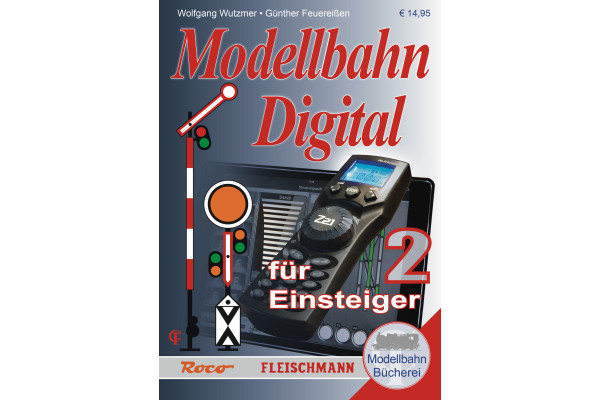 Modellbahn-Handbuch: Modellbahn Digital für Einsteiger, Band 2, Roco 81396