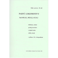 093. díl, parní lokomotivy řady 401.0,1. 402.0,2, 412.0,1, pouze na CD, Pavel Korbel