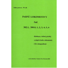 099. díl, Parní lokomotivy řad 302.1, 300.0,1,2,3,4,5,6, DOPRODEJ, Pavel Korbel