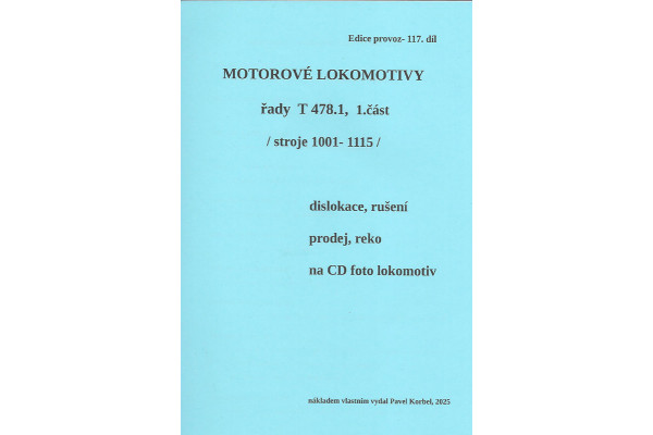 117. díl, Motorové lokomotivy řad 478.1, 1. část, stroje 1001–1115, Pavel Korbel