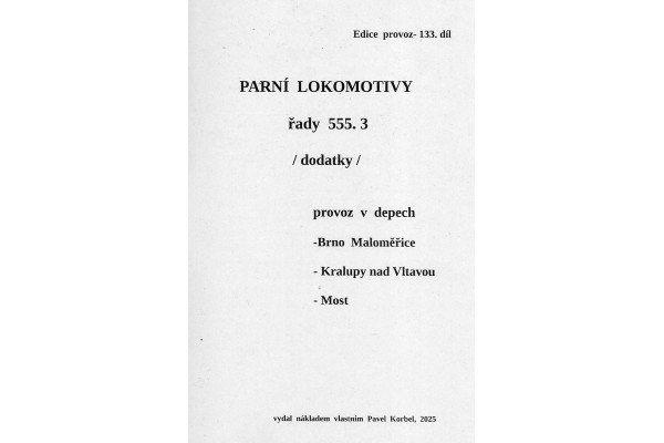 133. díl, Parní lokomotivy řady 555.3 (dodatky), Pavel Korbel