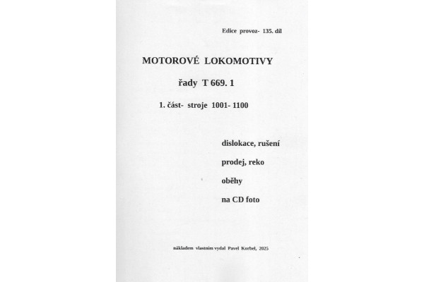 135. díl, Motorové lokomotivy řady T 669.1, 1. část, stroje 1001–1100), Pavel Korbel