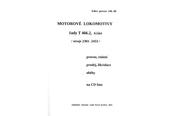 140. díl, Motorové lokomotivy řady T 466.2, 4. část, stroje 2301–2453, Pavel Korbel