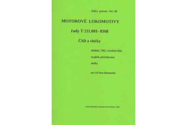 142. díl, Motorové lokomotivy řady T 211, stroje 001–0168, ČSD a vlečky, Pavel Korbel