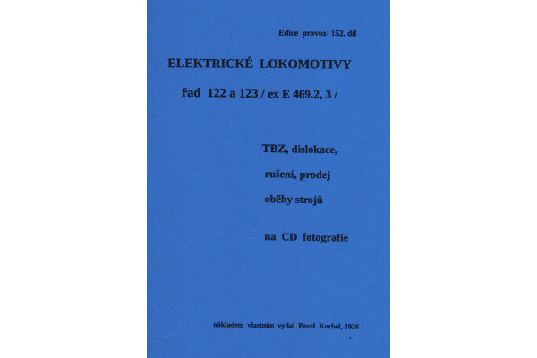 152. díl, Elektrické lokomotivy řad 122 a 123 (ex E 469.2, 3), Pavel Korbel 152. díl, Elektrické lokomotivy řad 122 a 123 (ex E 469.2, 3), Pavel Korbel