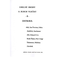 Uhelné dráhy a jejich vlečky, Ostrava, 8.díl Pavel Korbel Uhelné dráhy a jejich vlečky, Ostrava, 8.díl Pavel Korbel