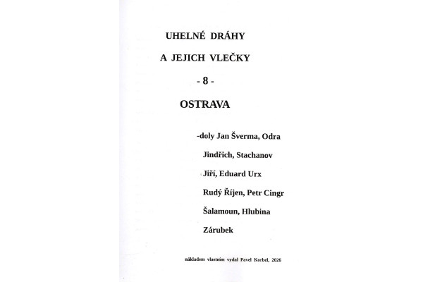 155. díl, Uhelné dráhy a jejich vlečky 8, Ostrava, Pavel Korbel 155. díl, Uhelné dráhy a jejich vlečky 8, Ostrava, Pavel Korbel