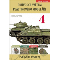 Marian Bunc/Průvodce světem plastikového modeláře 4 – Bojová technika,  IFP Publishing, Kosmas