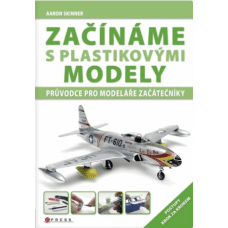 Aaron Skinner/Začínáme s plastikovými modely, Computer Press, Kosmas