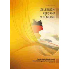 Železniční reforma v Německu, Jiří Dujka, Petr Mlasna, Tomáš Nigrin, Daniel Seidenglanz, Zdeněk Tomeš, Karolinum