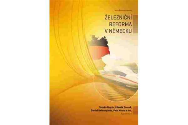 Železniční reforma v Německu, Jiří Dujka, Petr Mlasna, Tomáš Nigrin, Daniel Seidenglanz, Zdeněk Tomeš, Karolinum