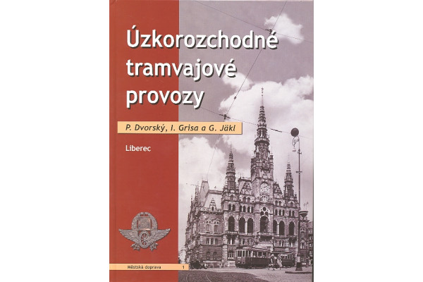 Úzkorozchodné tramvajové provozy - Liberec, edice Městská doprava 1, DOPRODEJ, Corona