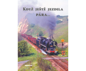 Když ještě jezdila pára..., Nadatur