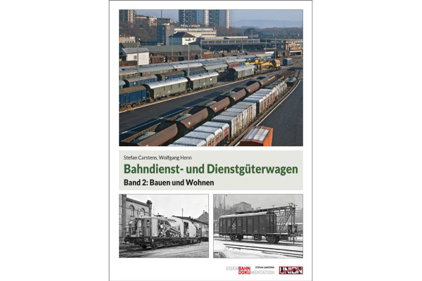 Železniční doprava a nákladní vozy, svazek 2: Stavba a bydlení, Stefan Carstens, Wolfgang Henn