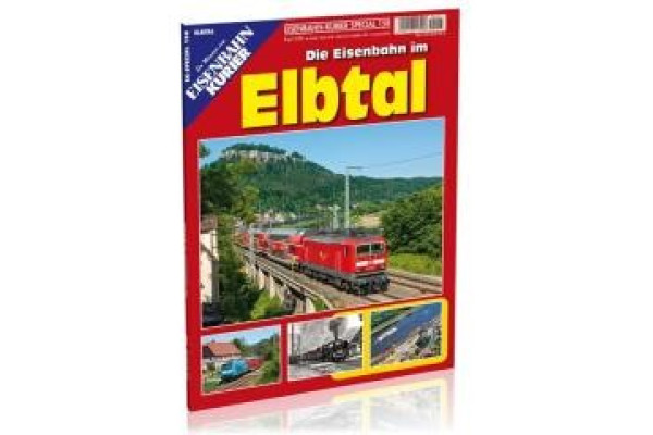 EK-Special 158 Die Eisenbahn im Elbtal - Eisenbahn, Eisenbahn Kurier