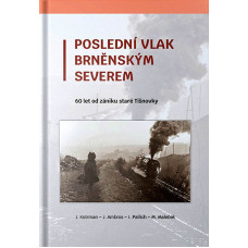 Poslední vlak brněnským Severem, Jiří Kotrman, Jiří Ambros, Ivo Pallich, Martin Maleček