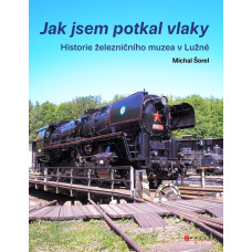 Jak jsem potkal vlaky, Michal Šorel, Cpress Jak jsem potkal vlaky, Michal Šorel, Cpress