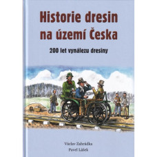 Historie dresin na území Česka, Václav Zahrádka, Pavel Lášek Historie dresin na území Česka, Václav Zahrádka, Pavel Lášek