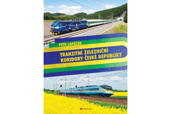 Tranzitní železniční koridory České republiky, Petr Lapáček, Cpress Tranzitní železniční koridory České republiky, Petr Lapáček, Cpress