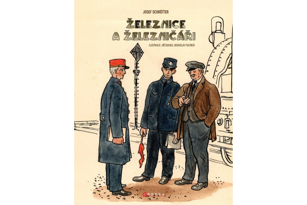 Železnice a železničáři, Josef Schrötter, Cpress Železnice a železničáři, Josef Schrötter, Cpress