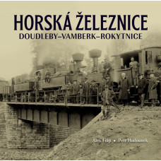 Horská železnice Doudleby–Vamberk–Rokytnice, Aleš Filip, Petr Hodousek, Nakladatelství Tváře