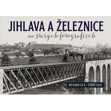 Jihlava a železnice na starých fotografiích, Richard Cila