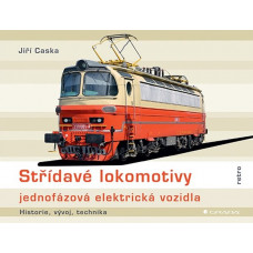 Střídavé lokomotivy – jednofázová elektrická vozidla, Jiří Caska, Grada