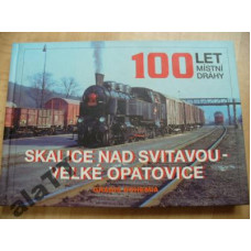 100 let místní dráhy Skalicen/Svit - Velké Opatovice, DOPRODEJ, Gradis Bohemia 