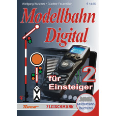 Modellbahn-Handbuch: Modellbahn Digital für Einsteiger, Band 2, Roco 81396