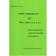 99. díl, Parní lokomotivy řad 302.1, 300.0,1,2,3,4,5,6, pouze na CD, Pavel Korbel