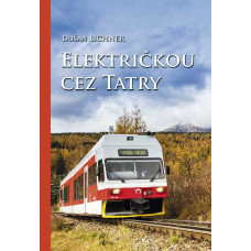 Električkou cez Tatry, Dušan Lichner