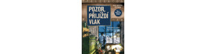 Pozor, přijíždí vlak! Zabezpečení a zařízení dopravy na železnici, nové vydání, Josef Schrotter, Jiří Bouda