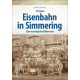 175 Jahre Eisenbahn in Simmering, Eine nostalgische Bilderreise, VGB 9783963032325