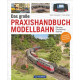 Das große Praxishandbuch Modellbahn, VGB 9783964530707