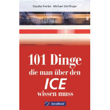 101 Dinge, die man über den ICE wissen muss, VGB 9783964533104