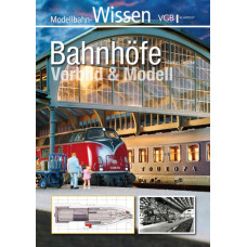 Bahnhöfe, Vorbild & Modell, VGB 9783969680308