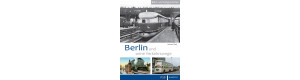 Berlin und seine Verkehrswege, Bahn- und Zeitgeschichte, VGB 9783969681015