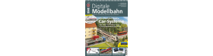 Digitale Modellbahn 2/2023, Car-Systeme, VGB 9783987020124